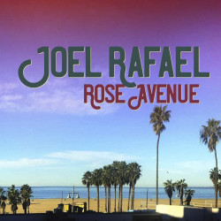 JOEL RAFAEL - ROSE AVENUE...