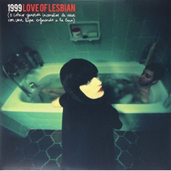 LOVE OF LESBIAN - 1999 O COMO GENERAR INCENDIOS DE NIEVE CON UNA LUPA ENFOCANDO LA LUNA (LP-VINILO + CD)