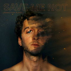 SEBASTIAN PLANO - SAVE ME...