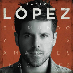 PABLO LÓPEZ - EL MUNDO Y LOS AMANTES INOCENTES (LP-VINILO)