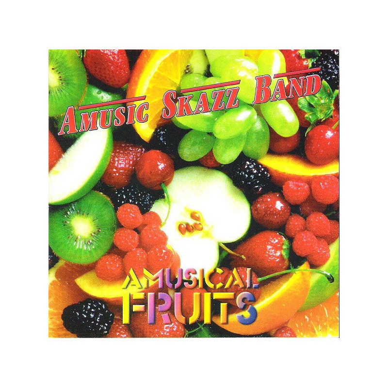 AMUSIC SKAZZ BAND - AMUSICAL FRUITS