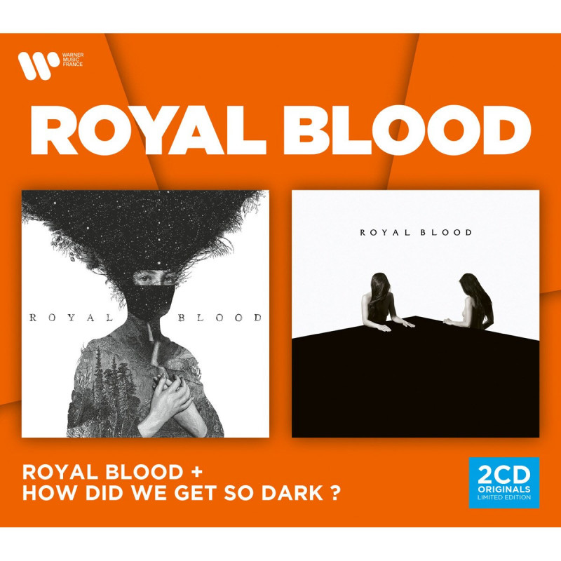 ROYAL BLOOD - ROYAL BLOOD & HOW DID WE GET SO DARK? (2 CD)
