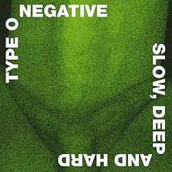 TYPE O NEGATIVE - SLOW DEEP AND HARD 30TH ANNIVERSARY (2 LP-VINILO) COLOR