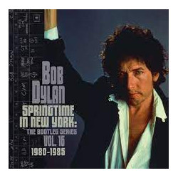 BOB DYLAN - SPRINGTIME IN NEW YORK: THE BOOTLEG SERIES VOL. 16 (1980-1985) (2 CD)