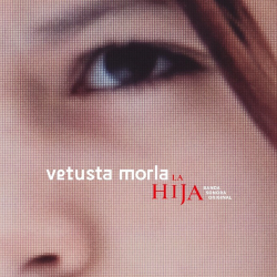 VETUSTA MORLA - LA HIJA...