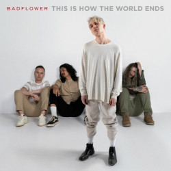 BADFLOWER - THIS IS HOW THE WORLD ENDS (CD)