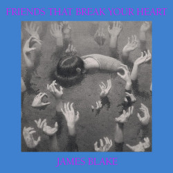 JAMES BLAKE - FRIENDS THAT...