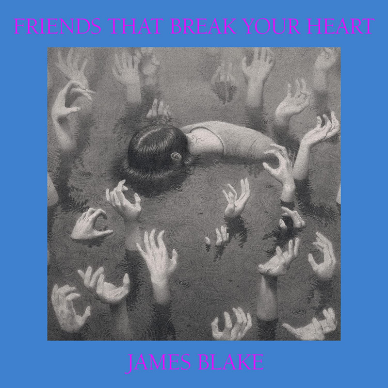 JAMES BLAKE - FRIENDS THAT BREAK YOUR HEART (LP-VINILO)