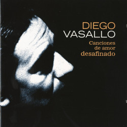 DIEGO VASALLO -  CANCIONES DE AMOR DESAFINADO (LP-VINILO + CD)