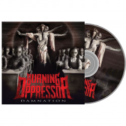 BURNING THE OPPRESSOR - DAMNATION (CD)