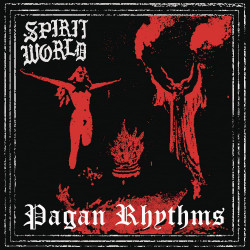 SPIRITWORLD - PAGAN RHYTHMS...
