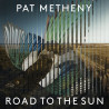 PAT METHENY - ROAD TO THE SUN (2 LP- VINILO + CD)