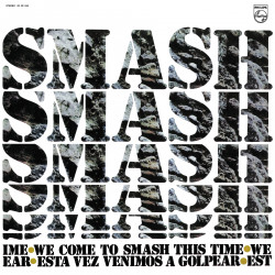 SMASH - WE’VE COME TO SMASH...