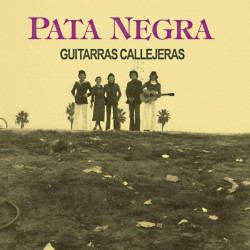 PATA NEGRA - GUITARRAS...