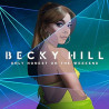 BECKY HILL - ONLY HONEST AT THE WEEKEND (CD)