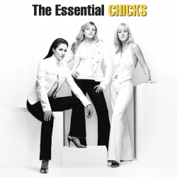 THE CHICKS - THE ESSENTIAL...