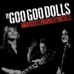 THE GOO GOO DOLLS - GREATEST HITS VOL ONE - THE SINGLES (LP-VINILO)