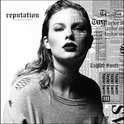 TAYLOR SWIFT - REPUTATION...