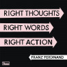 FRANZ FERDINAND - RIGHT THOUGHTS, RIGHT WORDS, RIGHT ACTION (LP-VINILO)