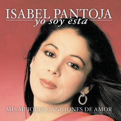 ISABEL PANTOJA - YO SOY ESTA (MIS MEJORES CANCIONES DE AMOR) (CD)