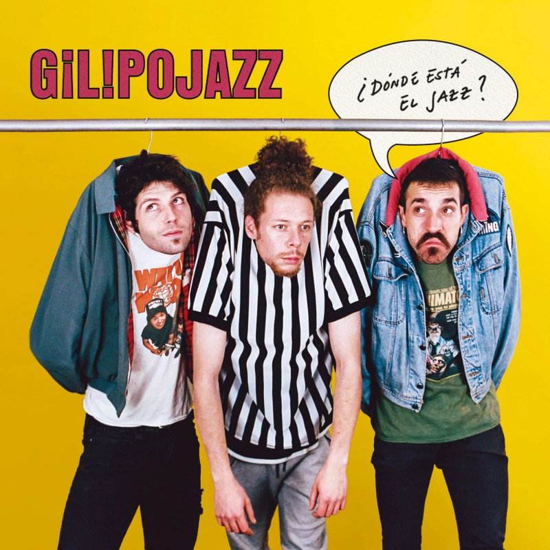 GILIPOJAZZ - ¿DONDE ESTA EL JAZZ? (CD)