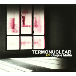 COQUE MALLA - TERMONUCLEAR...