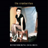 THE CRANBERRIES - REMEMBERING DOLORES (2 LP-VINILO) RSD