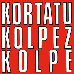 KORTATU - KOLPEZ KOLPE (LP-VINILO)