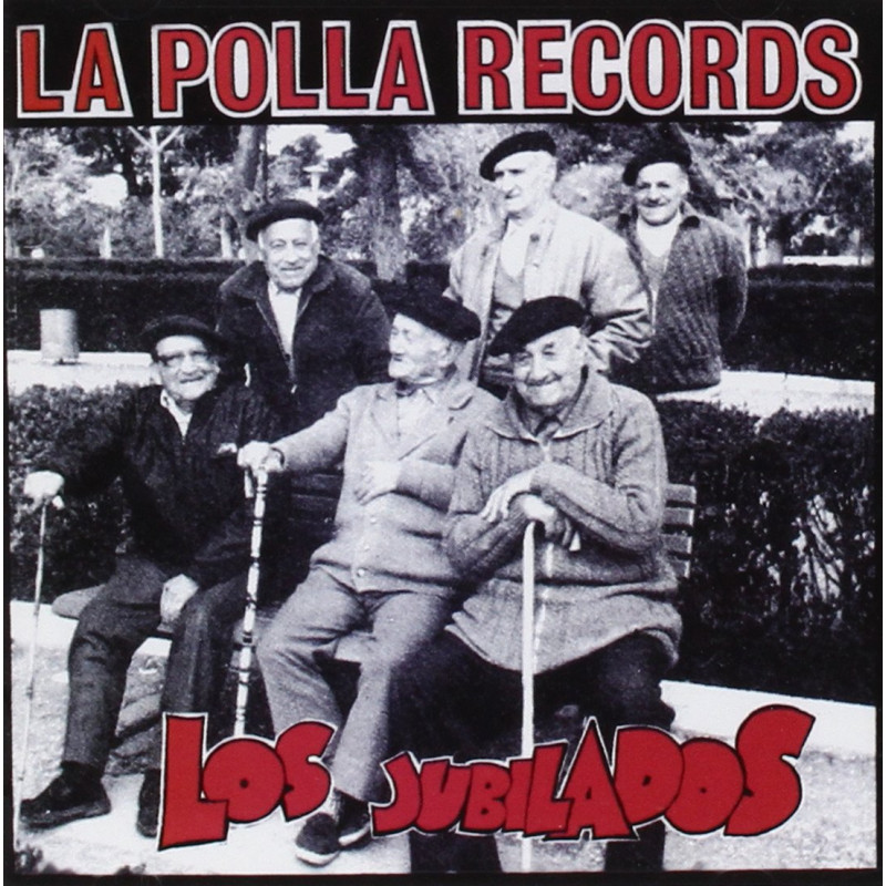 LA POLLA RECORDS - LOS JUBILADOS (CD)