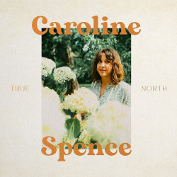 CAROLINE SPENCE - TRUE...