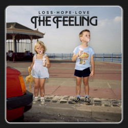 THE FEELING - LOSS. HOPE....