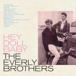 THE EVERLY BROTHERS - HEY DOLL BABY (CD)