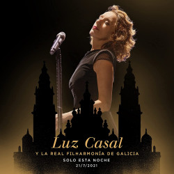 LUZ CASAL - LUZ CASAL Y LA REAL FILHARMONÍA DE GALICIA SOLO ESTA NOCHE 21/7/2021 (CD + DVD)