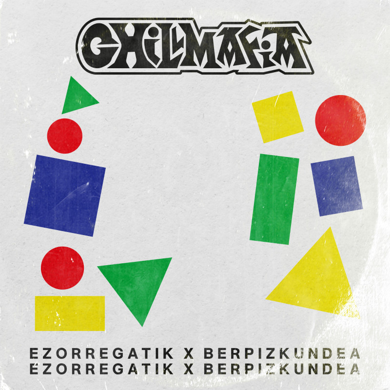CHILL MAFIA - EZORREGATIK X BERPIZKUNDEA (LP-VINILO)