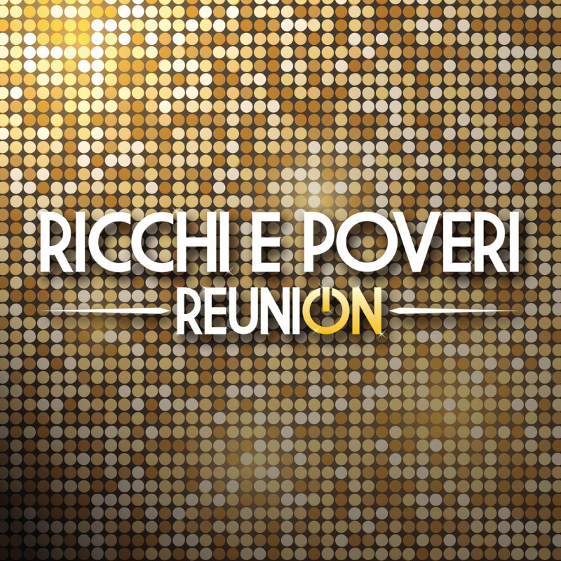 RICCHI E POVERI - REUNION (2 CD)