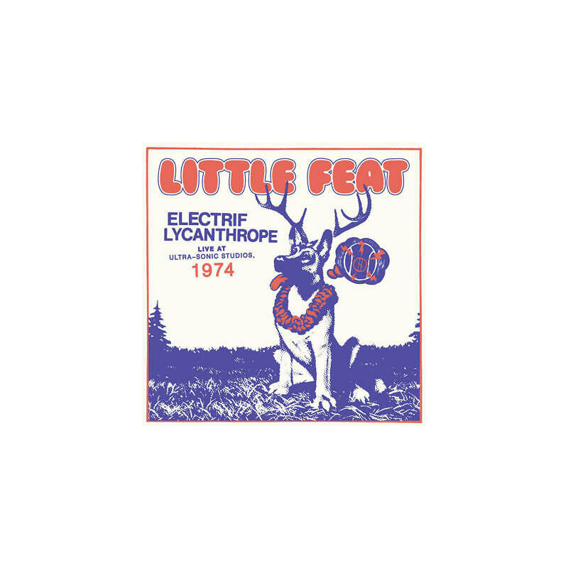 LITTLE FEAT -  ELECTRIF LYCANTHROPE -LIVE AT ULTRA- SONIC STUDIOS,1974 (2 LP-VINILO)