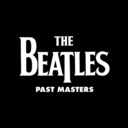 THE BEATLES - PAST MASTERS...