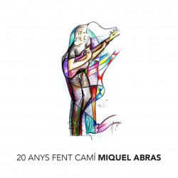 MIQUEL ABRAS - 20 ANYS FENT CAMÍ (2 CD)