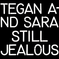 TEGAN & SARA - STILL JEALOUS (LP-VINILO)