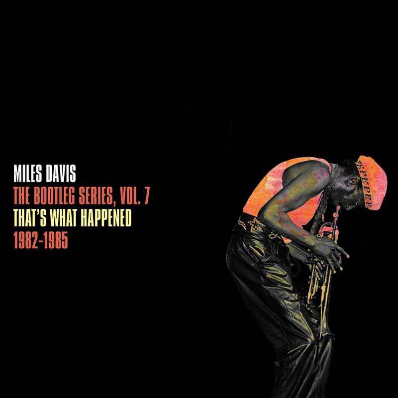 MILES DAVIS - THE BOOTLEG SERIES, VOL. 7: THAT'S WHAT HAPPENED 1982-1985 (2 LP-VINILO)