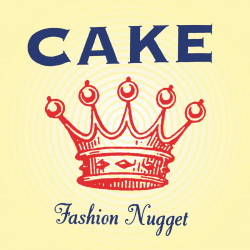 CAKE - FASHION NUGGET (LP-VINILO)