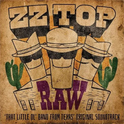 ZZ TOP - RAW (‘THAT LITTLE OL' BAND FROM TEXAS’ ORIGINAL SOUNDTRACK) (LP-VINILO) COLOR