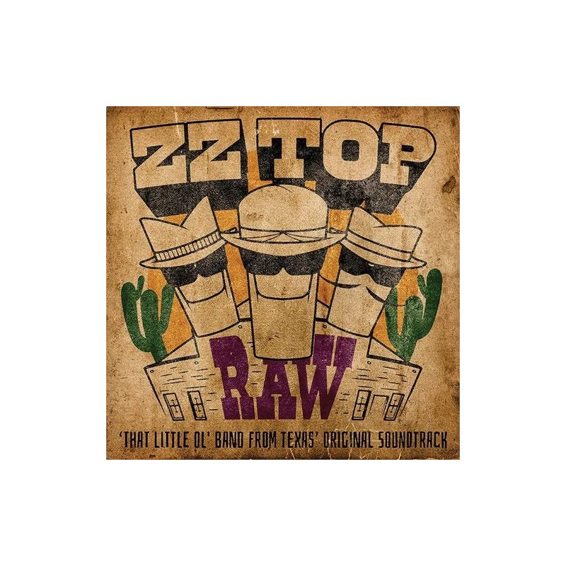 ZZ TOP - RAW (‘THAT LITTLE OL' BAND FROM TEXAS’ ORIGINAL SOUNDTRACK) (LP-VINILO)