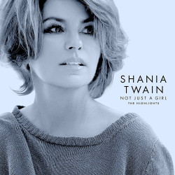 SHANIA TWAIN - NOT JUST A...