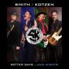 SMITH/KOTZEN, ADRIAN SMITH & RICHIE KOTZEN - BETTER DAYS…AND NIGHTS (CD)