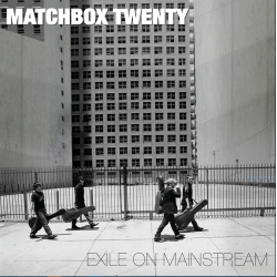 MATCHBOX TWENTY - EXILE ON...