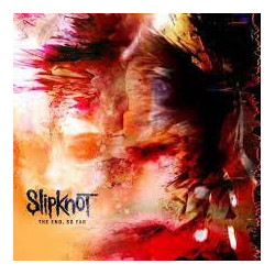 SLIPKNOT - THE END, SO FAR...