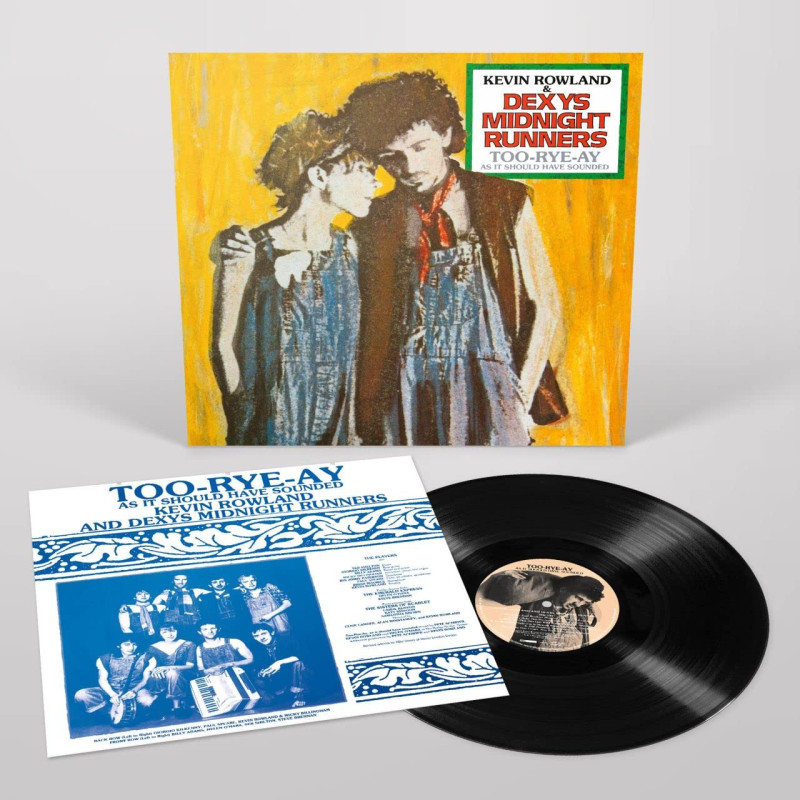 DEXYS MIDNIGHT RUNNERS & KEVIN ROWLAND - TOO-RYE-AY, AS IT SHOULD HAVE SOUNDED (LP-VINILO)