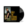 BRUCE SPRINGSTEEN - ONLY THE STRONG SURVIVE (2 LP-VINILO)