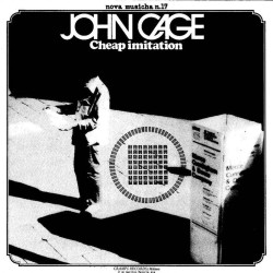 JOHN CAGE - CHEAP IMITATION...
